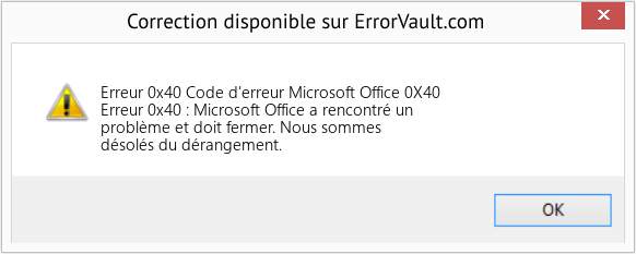 Fix Code d'erreur Microsoft Office 0X40 (Error Erreur 0x40)