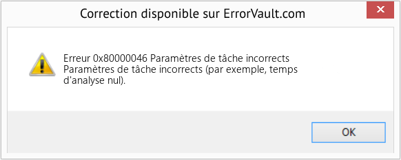 Fix Paramètres de tâche incorrects (Error Erreur 0x80000046)