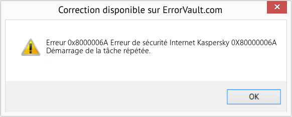 Fix Erreur de sécurité Internet Kaspersky 0X80000006A (Error Erreur 0x8000006A)