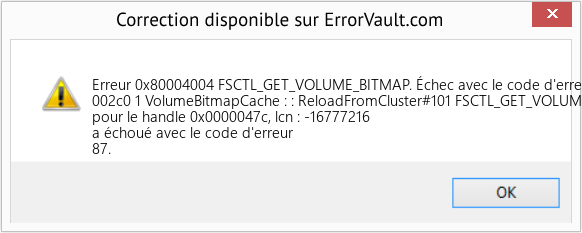 Download Error Erreur 0x80004004 (FSCTL_GET_VOLUME_BITMAP. Échec avec le code d'erreur 87) Repair Tool Fix FSCTL_GET_VOLUME_BITMAP. Échec avec le code d'erreur 87 (Error Erreur 0x80004004)