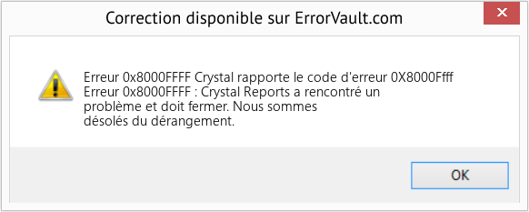 Fix Crystal rapporte le code d'erreur 0X8000Ffff (Error Erreur 0x8000FFFF)