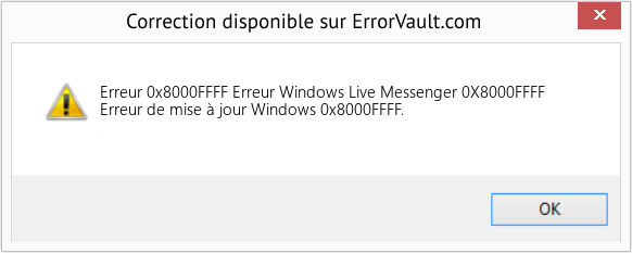 Fix Erreur Windows Live Messenger 0X8000FFFF (Error Erreur 0x8000FFFF)