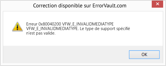 Fix VFW_E_INVALIDMEDIATYPE (Error Erreur 0x80040200)