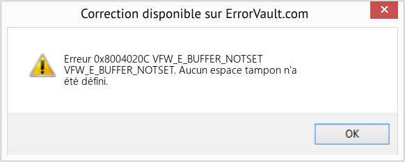 Fix VFW_E_BUFFER_NOTSET (Error Erreur 0x8004020C)