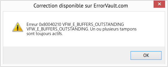 Fix VFW_E_BUFFERS_OUTSTANDING (Error Erreur 0x80040210)