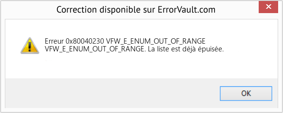 Fix VFW_E_ENUM_OUT_OF_RANGE (Error Erreur 0x80040230)