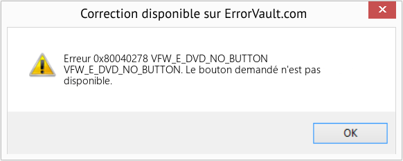 Fix VFW_E_DVD_NO_BUTTON (Error Erreur 0x80040278)