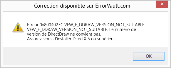 Fix VFW_E_DDRAW_VERSION_NOT_SUITABLE (Error Erreur 0x8004027C)