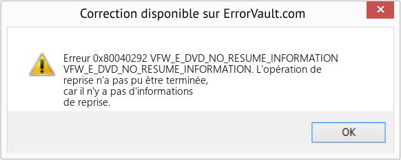 Fix VFW_E_DVD_NO_RESUME_INFORMATION (Error Erreur 0x80040292)