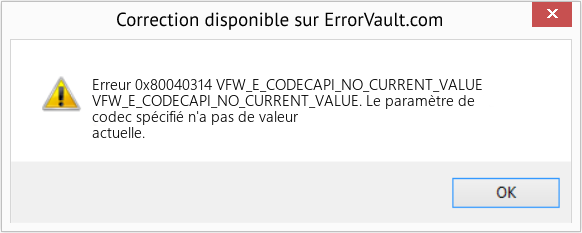 Fix VFW_E_CODECAPI_NO_CURRENT_VALUE (Error Erreur 0x80040314)
