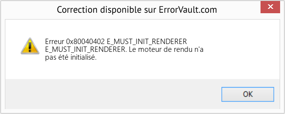 Fix E_MUST_INIT_RENDERER (Error Erreur 0x80040402)