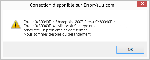 Fix Sharepoint 2007 Erreur 0X80040E14 (Error Erreur 0x80040E14)