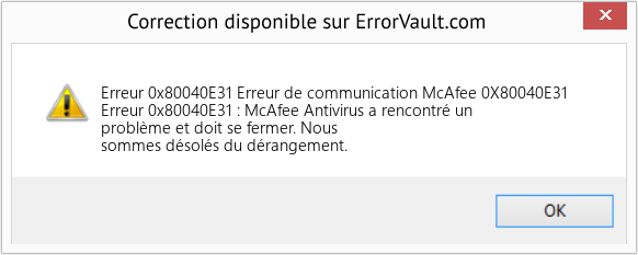 Fix Erreur de communication McAfee 0X80040E31 (Error Erreur 0x80040E31)