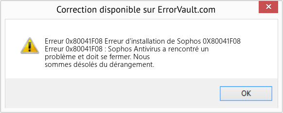 Fix Erreur d'installation de Sophos 0X80041F08 (Error Erreur 0x80041F08)