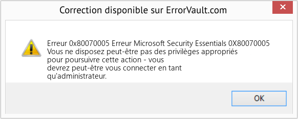 Download Error Erreur 0x80070005 (Erreur Microsoft Security Essentials 0X80070005) Repair Tool Fix Erreur Microsoft Security Essentials 0X80070005 (Error Erreur 0x80070005)