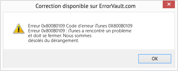 Fix Code d'erreur iTunes 0X800B0109 (Error Erreur 0x800B0109)