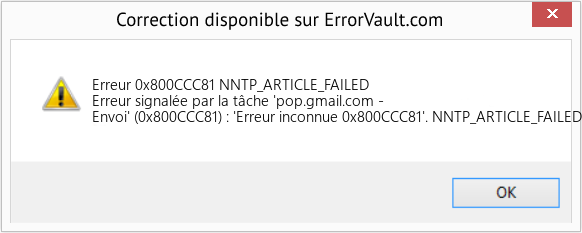 Download Error Erreur 0x800CCC81 (NNTP_ARTICLE_FAILED) Repair Tool Fix NNTP_ARTICLE_FAILED (Error Erreur 0x800CCC81)