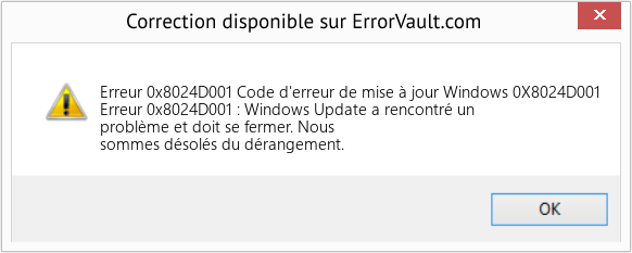 Download Error Erreur 0x8024D001 (Code d'erreur de mise à jour Windows 0X8024D001) Repair Tool Fix Code d'erreur de mise à jour Windows 0X8024D001 (Error Erreur 0x8024D001)