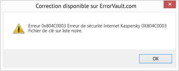 Fix Erreur de sécurité Internet Kaspersky 0X804C0003 (Error Erreur 0x804C0003)