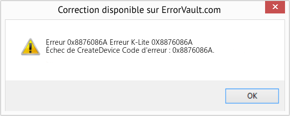 Fix Erreur K-Lite 0X8876086A (Error Erreur 0x8876086A)