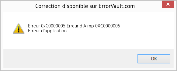 Fix Erreur d'Aimp 0XC0000005 (Error Erreur 0xC0000005)