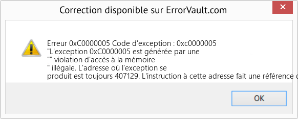 Fix Code d'exception : 0xc0000005 (Error Erreur 0xC0000005)
