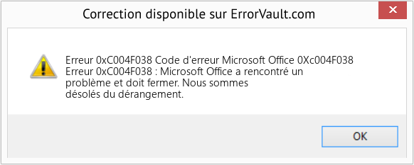 Download Error Erreur 0xC004F038 (Code d'erreur Microsoft Office 0Xc004F038) Repair Tool Fix Code d'erreur Microsoft Office 0Xc004F038 (Error Erreur 0xC004F038)