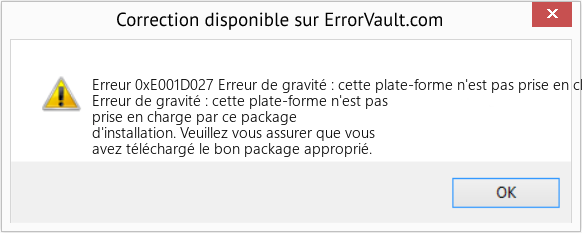 Fix Erreur de gravité : cette plate-forme n'est pas prise en charge par ce package d'installation (Error Erreur 0xE001D027)