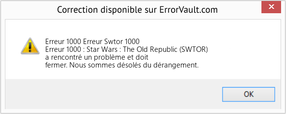 Fix Erreur Swtor 1000 (Error Erreur 1000)