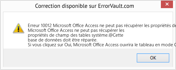 Download Error Erreur 10012 (Microsoft Office Access ne peut pas récupérer les propriétés de champ des tables système) Repair Tool Fix Microsoft Office Access ne peut pas récupérer les propriétés de champ des tables système (Error Erreur 10012)