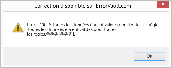 Fix Toutes les données étaient valides pour toutes les règles (Error Erreur 10026)