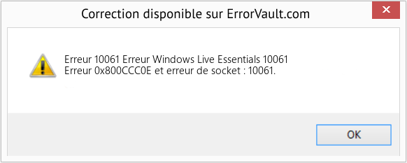 Download Error Erreur 10061 (Erreur Windows Live Essentials 10061) Repair Tool Fix Erreur Windows Live Essentials 10061 (Error Erreur 10061)
