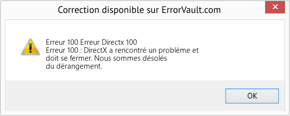 Fix Erreur Directx 100 (Error Erreur 100)