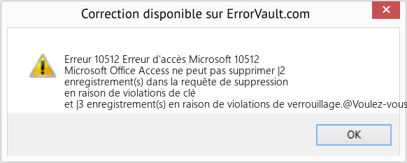 Download Error Erreur 10512 (Erreur d'accès Microsoft 10512) Repair Tool Fix Erreur d'accès Microsoft 10512 (Error Erreur 10512)