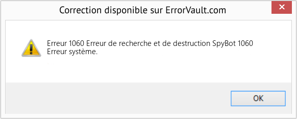 Download Error Erreur 1060 (Erreur de recherche et de destruction SpyBot 1060) Repair Tool Fix Erreur de recherche et de destruction SpyBot 1060 (Error Erreur 1060)