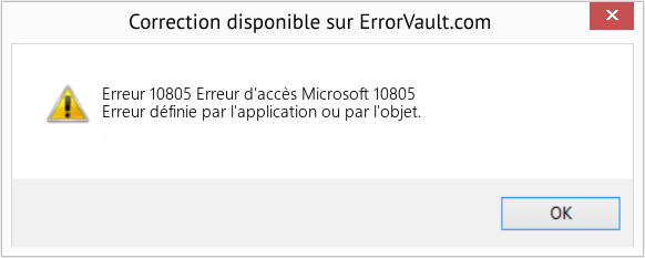 Fix Erreur d'accès Microsoft 10805 (Error Erreur 10805)