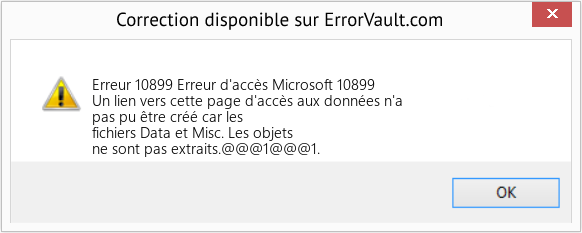 Download Error Erreur 10899 (Erreur d'accès Microsoft 10899) Repair Tool Fix Erreur d'accès Microsoft 10899 (Error Erreur 10899)