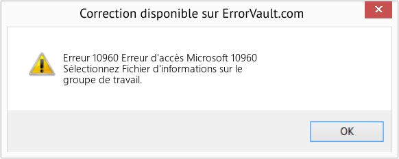 Fix Erreur d'accès Microsoft 10960 (Error Erreur 10960)