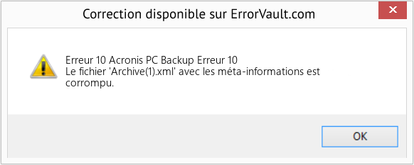 Fix Acronis PC Backup Erreur 10 (Error Erreur 10)