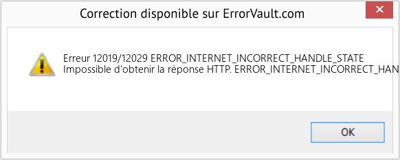 Fix ERROR_INTERNET_INCORRECT_HANDLE_STATE (Error Erreur 12019/12029)