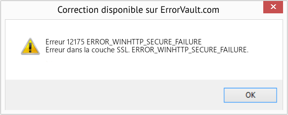 Fix ERROR_WINHTTP_SECURE_FAILURE (Error Erreur 12175)
