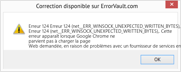 Fix Erreur 124 (net__ERR_WINSOCK_UNEXPECTED_WRITTEN_BYTES), (Error Erreur 124)
