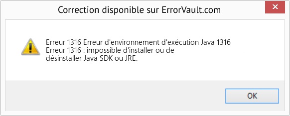 Fix Erreur d'environnement d'exécution Java 1316 (Error Erreur 1316)