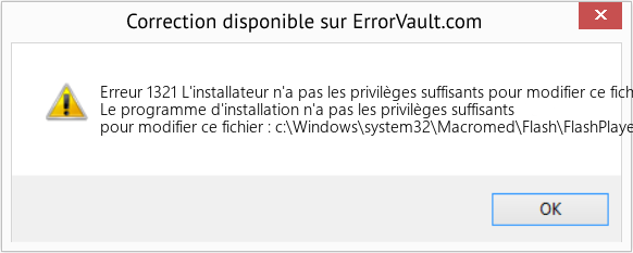 Fix L'installateur n'a pas les privilèges suffisants pour modifier ce fichier : c: \Windows\system32\Macromed\Flash\FlashPlayerTrust\AcrobatConnect (Error Erreur 1321)