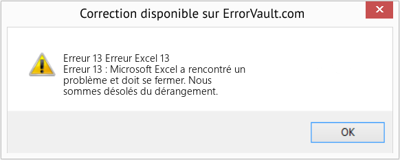 Fix Erreur Excel 13 (Error Erreur 13)