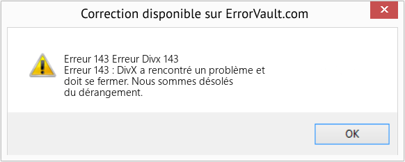 Fix Erreur Divx 143 (Error Erreur 143)