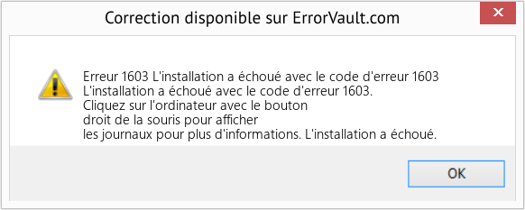 Fix L'installation a échoué avec le code d'erreur 1603 (Error Erreur 1603)