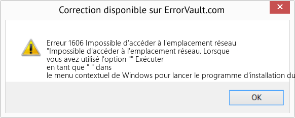Fix Impossible d'accéder à l'emplacement réseau (Error Erreur 1606)