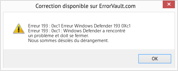 Fix Erreur Windows Defender 193 0Xc1 (Error Erreur 193 : 0xc1)