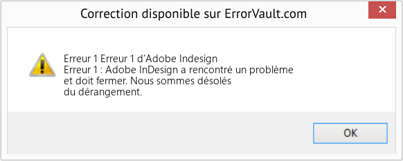 Fix Erreur 1 d'Adobe Indesign (Error Erreur 1)